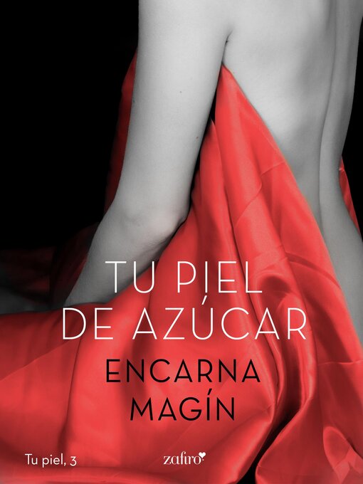 Title details for Tu piel de azúcar by Encarna Magín - Available